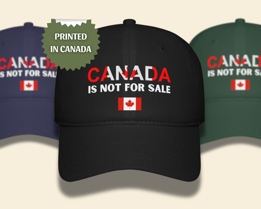 Canada Is Not For Sale Hat